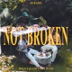 Not Broken feat Halo Yagami Una Rams Single