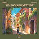 You shocked everyone feat The Allen Single