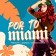 Por To Miami Single
