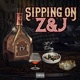 Sipping on Z J EP