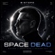 Space Dead Single