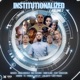 Institutionalized Vol 2