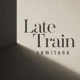 Late Train Single