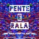 Pente e Rala feat Heavy Baile Remixes EP