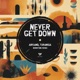 Never Get Down Single