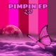 Pimpin EP 2 0