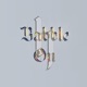 Babble On Single