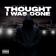 Thought I was done feat 2xTim Single