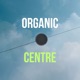 Organic Centre DJ Mix