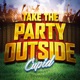 Take the Party Outside Single