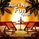 Ain t No Fun feat Vidal Garcia Burg Single