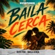 Baila Cerca Single