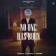 No One Was Born Single
