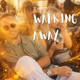 Walking Away Single