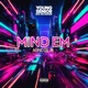 Mind Em feat Mic Burner Single