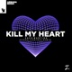 Kill My Heart Evoxel Antrex Remix Single