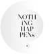 Nothing Happens Lp