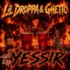 Yessir feat Ghetto Single