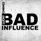 Bad Influence Single