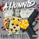 A Hunnid Or Nuthin