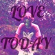 LoveToday Single