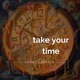 Take Your Time feat Strategy Single