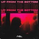 Up From The Bottom Single