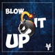 Blow It Up Single