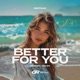 Better for You QRVZH Remix Single