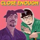 Close Enough Single