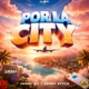 Por La City Single