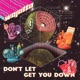 Don t Let Get You Down