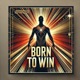 Born to Win Single