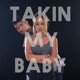 Takin My Baby Single
