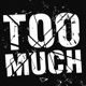 TOO MUCH Single