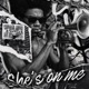 SHE S ON ME Single