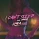 I Can t Sleep feat Michi LPACA Remix LPACA Remix Single