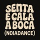 Senta e Cala a Boca Noiadance feat Mc Jacaré Single