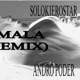 MALA feat Solokierostar Yoshua E m Andro Poder Remix Single