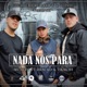 Nada Nos Para feat Bracko Tikal 84 Single