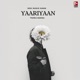 YAARIYAAN Single