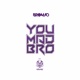 You Mad Bro Single