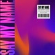 Say My Name Single