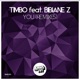 You feat Bibiane Z Remixes Single
