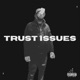 Trust Issues Single