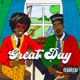 GREAT DAY feat Trinidad James Single