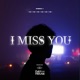 I Miss You Single