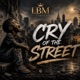 Cry of the street Single