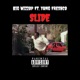 Slide feat Yung Freshco Single