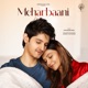 Meharbaani Single